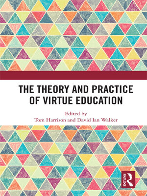 cover image of The Theory and Practice of Virtue Education